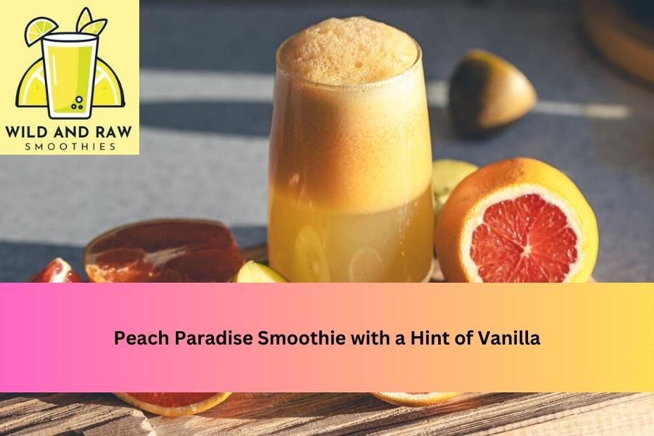 Peach Paradise Smoothie with a Hint of Vanilla